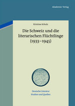 Die Schweiz und Die Literarischen Flüchtlinge (1933-1945)