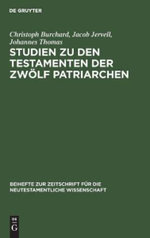 Studien Zu Den Testamenten der Zwölf Patriarchen