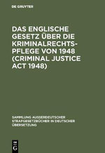Das Englische Gesetz über Die Kriminalrechtspflege Von 1948 (Criminal Justice Act 1948)