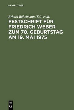 Festschrift Für Friedrich Weber Zum 70. Geburtstag Am 19. Mai 1975