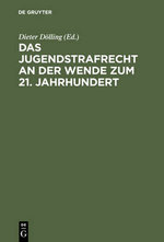 Das Jugendstrafrecht an der Wende Zum 21 Jahrhundert