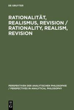 Rationalitaet, Realismus, Revision / Rationality, Realism, Revision