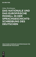 Das Nationale und das Europäische Modell in der Sprachgeschichtsschreibung des Deutschen