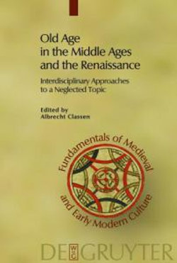 Old Age in the Middle Ages and the Renaissance