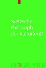 Nietzsche - Philosoph Der Kultur(en)?
