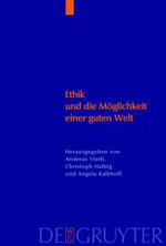 Ethik und die Moeglichkeit einer guten Welt