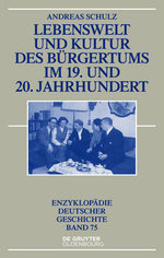 Lebenswelt Und Kultur Des Buergertums Im 19. Und 20. Jahrhundert