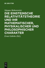 Die Einsteinsche Relativitaetstheorie Und Ihr Mathematischer, Physikalischer Und Philosophischer Charakter
