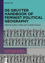 De Gruyter Handbook of Feminist Political Geography