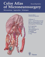 Color Atlas of Microneurosurgery, Volume 3: Intra- und Extracranial Revascularization and Intraspinal Pathology