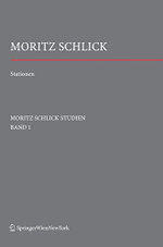 Stationen. Dem Philosophen und Physiker Moritz Schlick Zum 125. Geburtstag