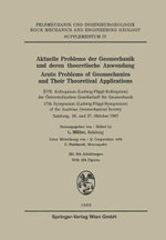 Aktuelle Probleme der Geomechanik und Deren theoretische Anwendung / Acute Problems of Geomechanics and Their Theoretical Applications
