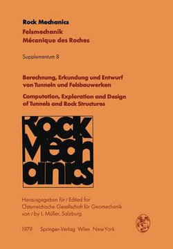 Berechnung, Erkundung und Entwurf von Tunneln und Felsbauwerken / Computation, Exploration and Design of Tunnels and Rock Structures