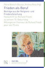 Frieden ALS Beruf. Beitrage Aus Der Religions- Und Friedensforschung