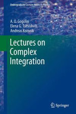 Lectures on Complex Integration
