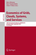 Economics of Grids, Clouds, Systems, and Services