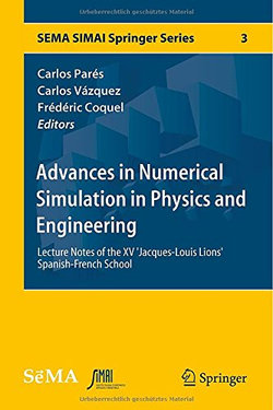 Advances in Numerical Simulation in Physics and Engineering