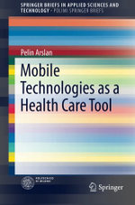Mobile Technologies as a Health Care Tool