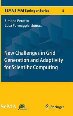 New Challenges in Grid Generation and Adaptivity for Scientific Computing