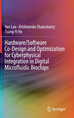 Hardware/Software Co-Design and Optimization for Cyberphysical Integration in Digital Microfluidic Biochips