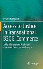 Access to Justice in Transnational B2C E-Commerce