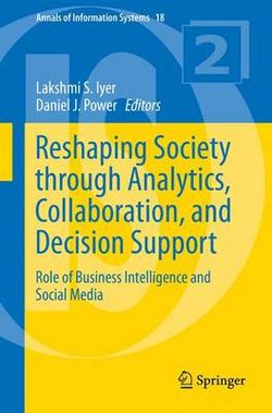 Reshaping Society Through Analytics, Collaboration, and Decision Support
