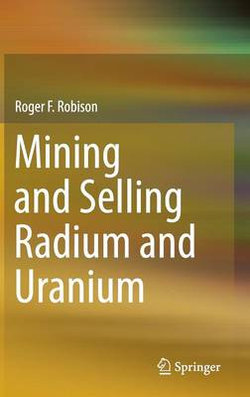 Mining and Selling Radium and Uranium