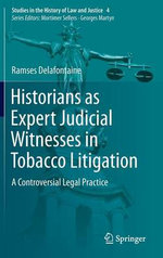 Historians As Expert Judicial Witnesses in Tobacco Litigation