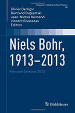 Niels Bohr, 1913-2013