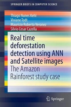 Real Time Deforestation Detection Using ANN and Satellite Images