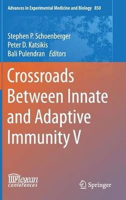 Crossroads Between Innate and Adaptive Immunity V