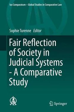 Fair Reflection of Society in Judicial Systems - a Comparative Study Fair Reflection of Society in Judicial Systems - a Comparative Study