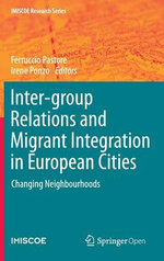 Inter-Group Relations and Migrant Integration in European Cities