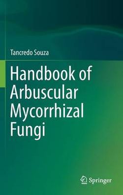 Handbook of Arbuscular Mycorrhizal Fungi Handbook of Arbuscular Mycorrhizal Fungi