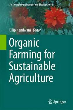 Organic Farming for Sustainable Agriculture