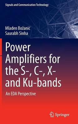 Power Amplifiers for the S-, C-, X- and Ku-Bands