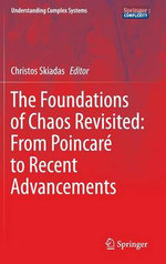 The Foundations of Chaos Revisited: from Poincaré to Recent Advancements