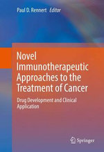 Novel Immunotherapeutic Approaches to the Treatment of Cancer