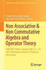 Non-Associative and Non-Commutative Algebra and Operator Theory