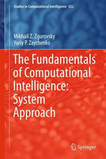 The Fundamentals of Computational Intelligence: System Approach