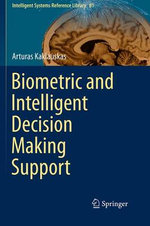 Biometric and Intelligent Decision Making Support