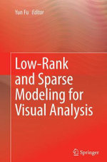 Low-Rank and Sparse Modeling for Visual Analysis