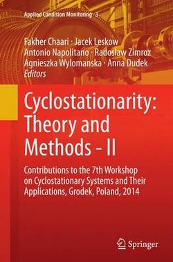 Cyclostationarity: Theory and Methods - II