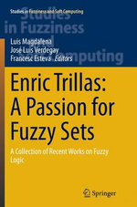Enric Trillas: A Passion for Fuzzy Sets