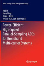 Power-Efficient High-Speed Parallel-Sampling ADCs for Broadband Multi-carrier Systems