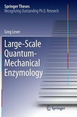 Large-Scale Quantum-Mechanical Enzymology Large-Scale Quantum-Mechanical Enzymology