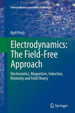 Electrodynamics: The Field-Free Approach