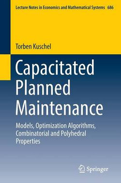 Capacitated Planned Maintenance Capacitated Planned Maintenance