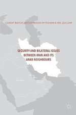 Security and Bilateral Issues between Iran and its Arab Neighbours