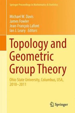 Topology and Geometric Group Theory Topology and Geometric Group Theory
